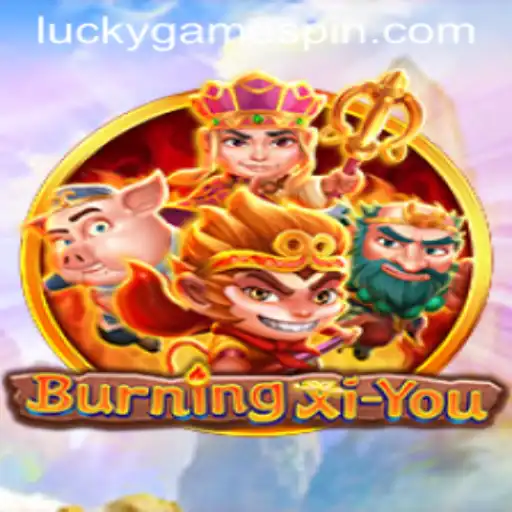 Explore the Thrills of BurningXiYou with LuckyGame.PH