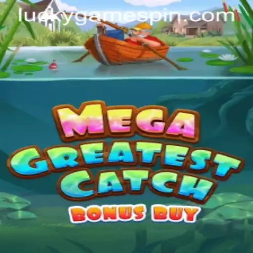 Exploring the Features and Excitement of MegaGreatestCatchBonusBuy